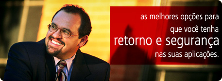 As melhores op��es para que voc� tenha retorno e seguran�a nas suas aplica��es.
