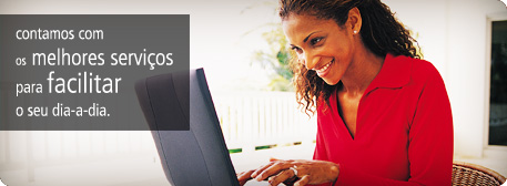 Contamos com os melhores servi�oes para facilitar o seu dia-a-dia.