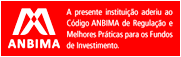 ANBIMA - A presente instituição aderiu ao Código ANBIMA de Regulação e Mlhores Práticas para os Fundos de Investimento