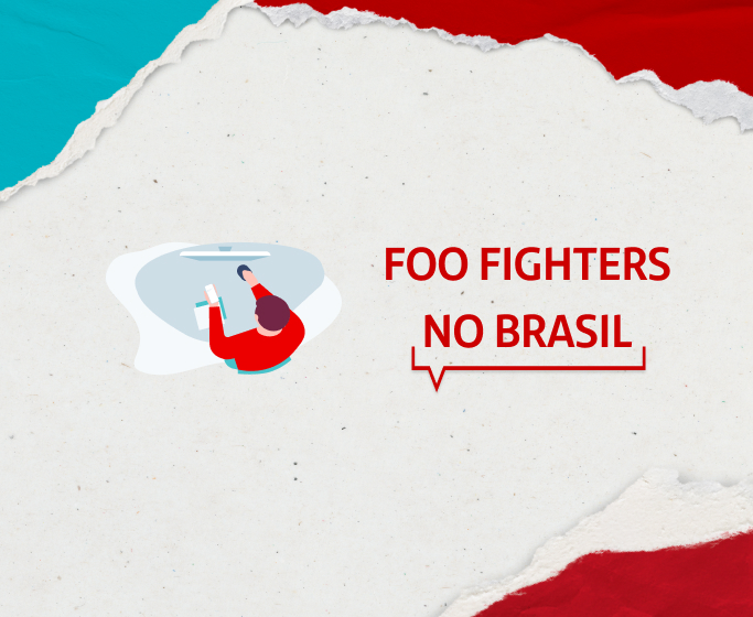 Frase 'Foo Fighters no Brasil' à direita, com ilustração de pessoa mexendo no computador à direita.